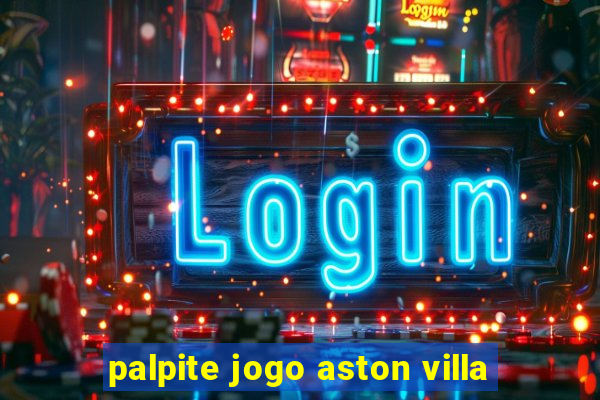 palpite jogo aston villa